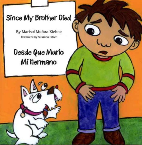 Stock image for Since My Brother Died: Desde que Murio Mi Hermano (English and Spanish Edition) for sale by -OnTimeBooks-