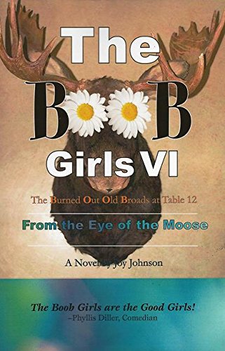 Beispielbild fr The BOOB Girls VI: From the Eye of the Moose zum Verkauf von Better World Books