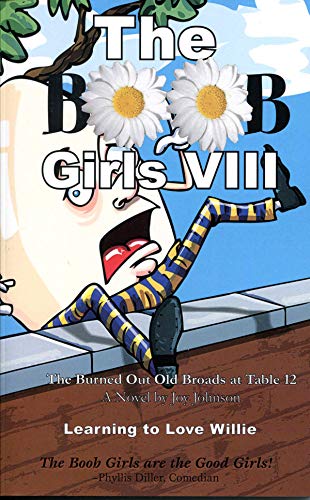 Beispielbild fr The BOOB Girls VIII: Learning to Love Willie zum Verkauf von Books Unplugged