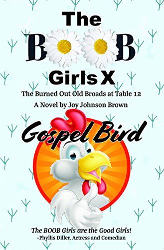 Beispielbild fr The Boob Girls X: Gospel Bird zum Verkauf von GF Books, Inc.