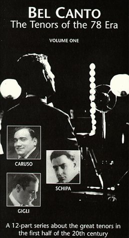 Stock image for The Tenors of the 78 Era: Enrico Caruso, Tito Schipa, Beniamino Gigli (Bel Canto Series, Volume One of a Twelve Part Series)- VHS. for sale by Black Cat Hill Books