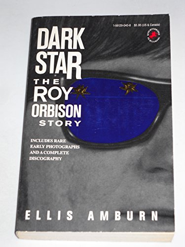 Beispielbild fr Dark Star: The Roy Orbison Story zum Verkauf von Zoom Books Company