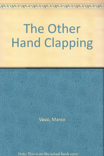 Imagen de archivo de The Other Hand Clapping [Apr 01, 1991] Vassi, Marco a la venta por Sperry Books