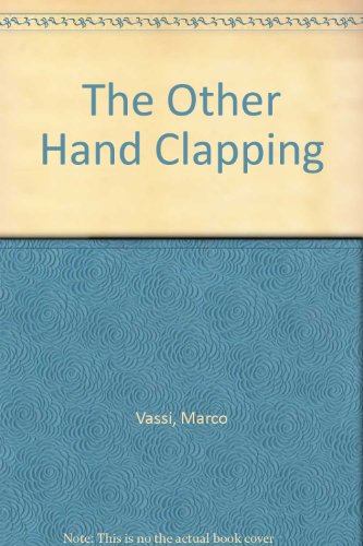 Stock image for The Other Hand Clapping [Apr 01, 1991] Vassi, Marco for sale by Sperry Books