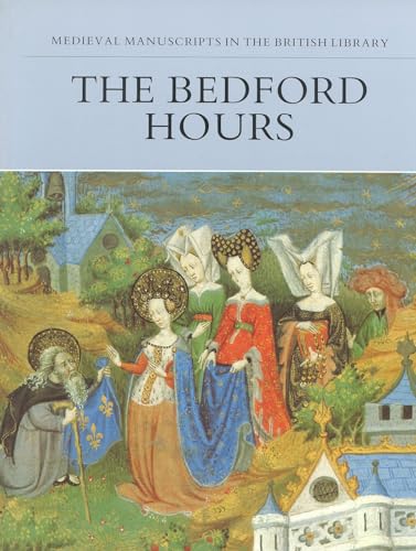 Beispielbild fr The Bedford Hours (Medieval Manuscripts in the British Libr Series) zum Verkauf von Books From California