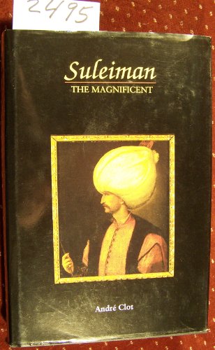 Beispielbild fr Suleiman : The Magnificent zum Verkauf von Better World Books