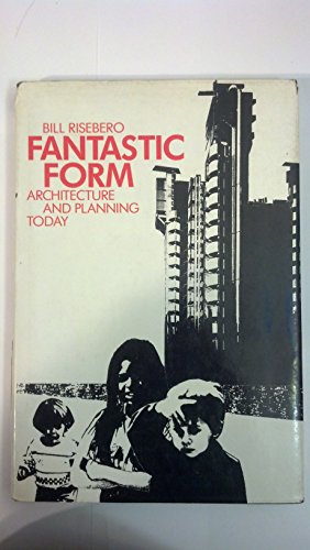 Imagen de archivo de Fantastic Form: Architecture and Planning Today a la venta por Tiber Books