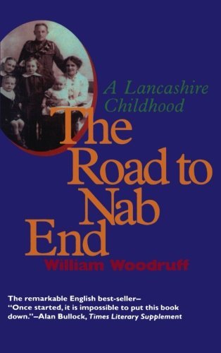 Stock image for The Road to Nab End: A Lancashire Childhood for sale by Wonder Book