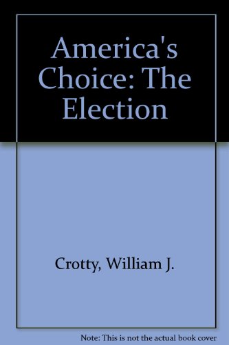 Imagen de archivo de America's Choice : The Elections of 1992 a la venta por Better World Books