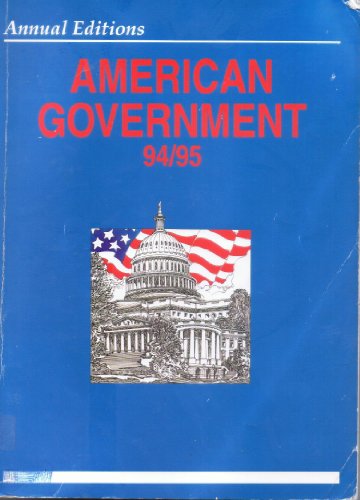 Stock image for American Government 94/95 (Annual Editions American Government) for sale by Ergodebooks