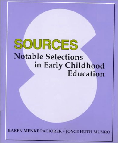 Stock image for Sources : Notable Selections in Early Childhood Education for sale by Better World Books