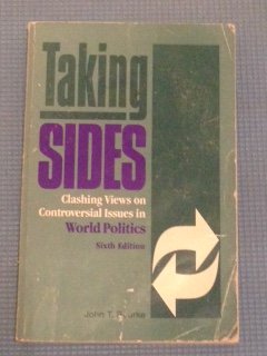 Stock image for Taking Sides: Clashing Views on Controversial Issues in World Politics for sale by POQUETTE'S BOOKS