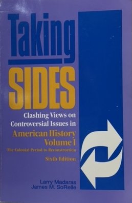 9781561343263: Taking Sides: Clashing Views on Controversial Issues in American History : The Colonial Period to Reconstruction