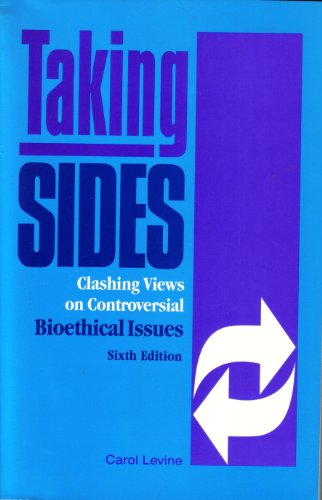 Stock image for Taking Sides : Clashing Views on Controversial Bioethical Issues for sale by Better World Books