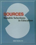 Sources: Notable Selections in Education