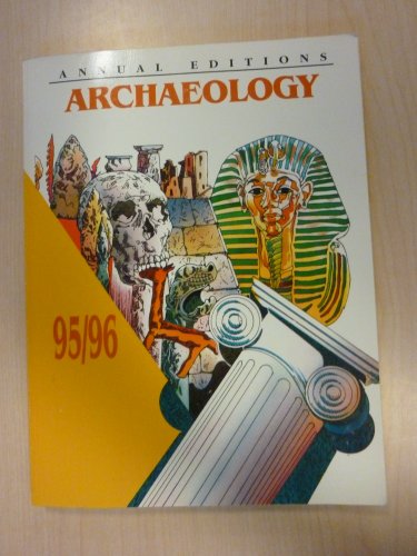 Imagen de archivo de Annual Editions : Archaeology, 95-96 a la venta por Better World Books