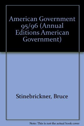 American Government 95/96 (Annual Editions: American Government) (9781561343430) by Stinebrickner, Bruce