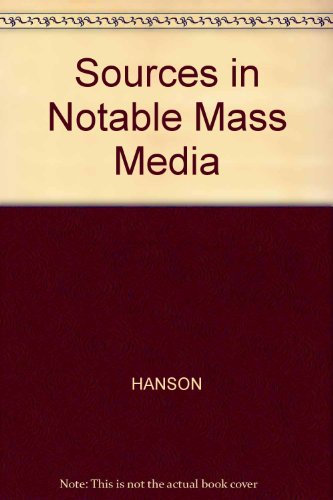 Sources in Notable Mass Media (9781561347643) by Hanson, Jarice; Maxcy, David J.