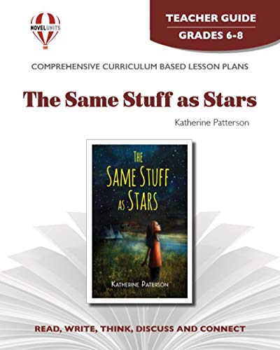 The Same Stuff as Stars - Teacher Guide by Novel Units (9781561370412) by Novel Units