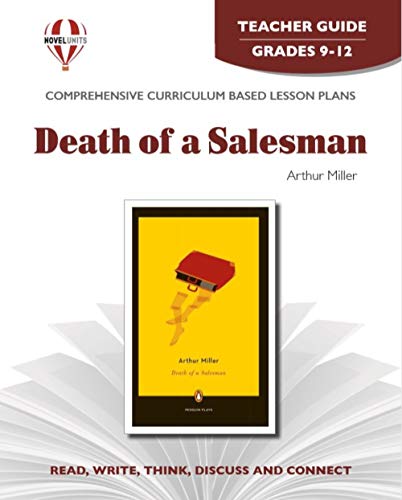 Death Of A Salesman - Teacher Guide by Novel Units (9781561371853) by Novel Units