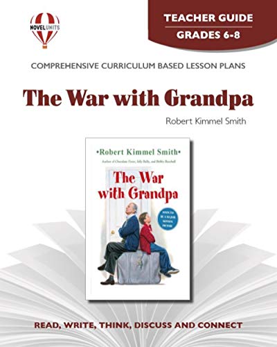 The War with Grandpa - Teacher Guide by Novel Units (9781561371914) by Novel Units