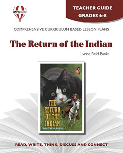The Return of the Indian - Teacher Guide by Novel Units (9781561372324) by Novel Units