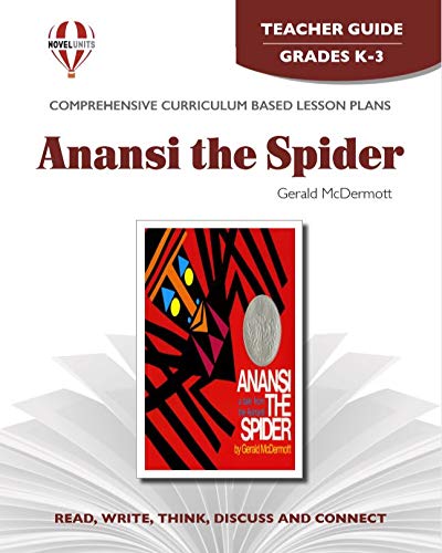 Anansi the Spider - Teacher Guide by Novel Units (9781561372782) by Novel Units