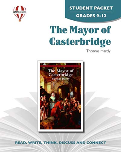The Mayor of Casterbridge - Student Packet by Novel Units (9781561373512) by Novel Units