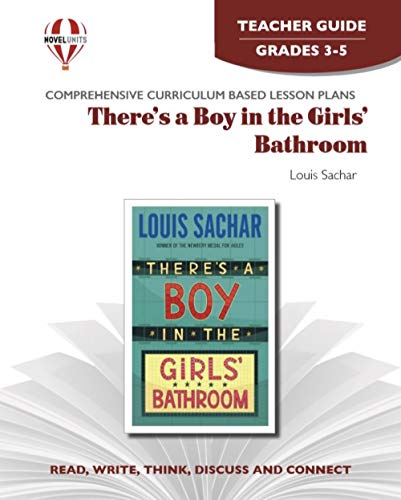 Imagen de archivo de There's a Boy in the Girl's Bathroom - Teacher Guide by Novel Units a la venta por Seattle Goodwill