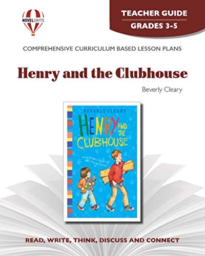 Henry and the Clubhouse - Teacher Guide by Novel Units (9781561374250) by Novel Units