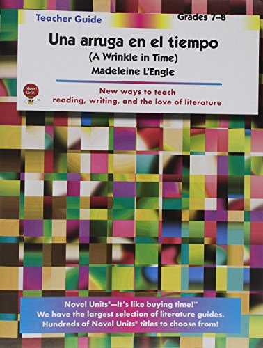Una Arruga en el Tiempo - Teacher Guide by Novel Units (Spanish Edition) (9781561375424) by Novel Units