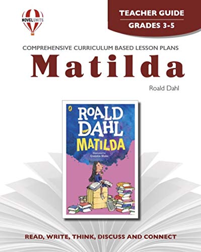 Matilda - Teacher Guide by Novel Units (9781561375899) by Novel Units