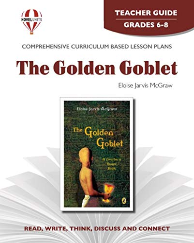 Stock image for The Golden Goblet - Teacher Guide by Novel Units for sale by ThriftBooks-Atlanta
