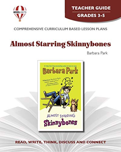9781561376483: Almost Starring Skinnybones - Teacher Guide by Novel Units, Inc.