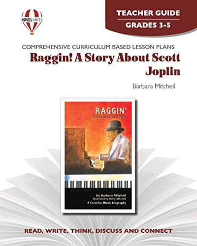 Raggin! A Story about Scott Joplin - Teacher Guide by Novel Units (9781561376742) by Novel Units