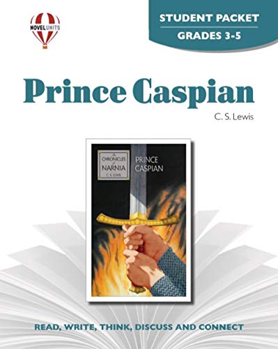 Prince Caspian - Student Packet by Novel Units (9781561376827) by Novel Units