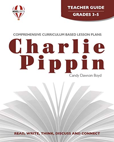 9781561377947: Charlie Pippin - Teacher Guide by Novel Units, Inc.