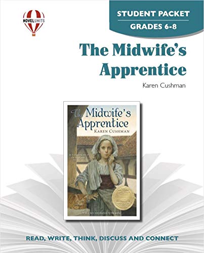 The Midwife's Apprentice - Student Packet by Novel Units (9781561378029) by Novel Units