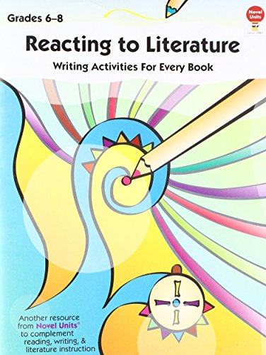 Stock image for Reacting to Literature: Writing Activities for Every Book, Grades 6-8 for sale by Wonder Book