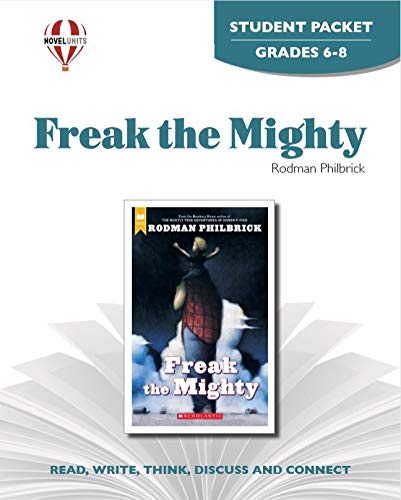 Freak the Mighty - Student Packet by Novel Units (9781561379019) by Novel Units