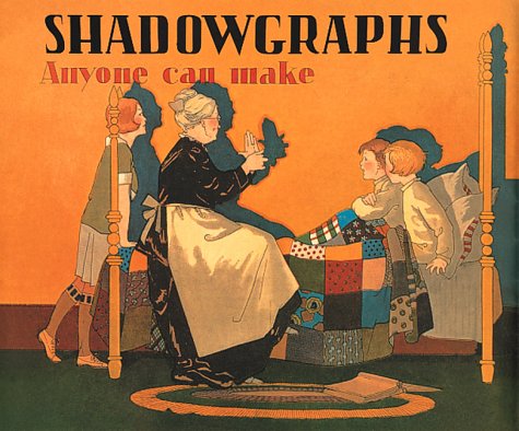 Beispielbild fr Shadowgraphs : Anyone Can Make zum Verkauf von Better World Books