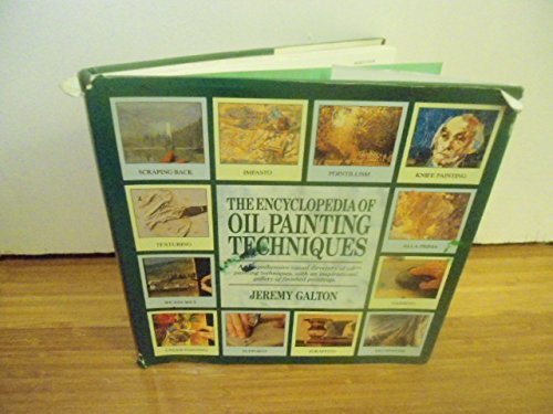 Stock image for Encyclopedia of Oil Painting Techniques for sale by Books of the Smoky Mountains