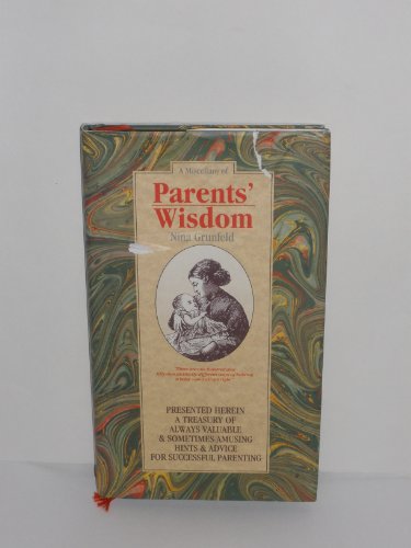 Beispielbild fr A Miscellany of Parents' Wisdom zum Verkauf von Wonder Book