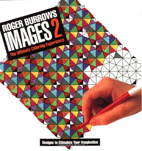 Images 2: The Ultimate Coloring Experience (No. 2) - Burrows, Roger