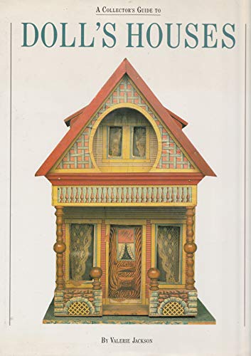 Stock image for A Collector's Guide to Dollhouses for sale by ThriftBooks-Dallas