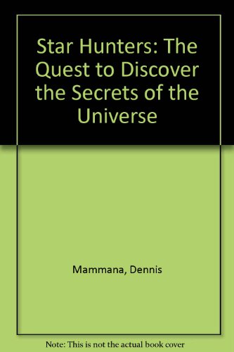 Imagen de archivo de Star Hunters: The Quest to Discover the Secrets of the Universe a la venta por Half Price Books Inc.