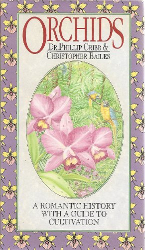 Beispielbild fr Orchids: A Romantic History With a Guide to Cultivation zum Verkauf von SecondSale