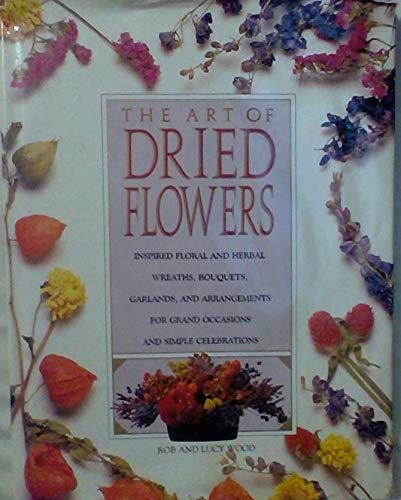 Stock image for Art of Dried Flowers for sale by Better World Books: West
