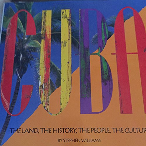 9781561381883: Cuba: The Land, the History, the People, the Culture