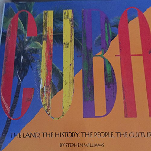 Stock image for Cuba : The Land, the History, the People, the Culture for sale by Better World Books